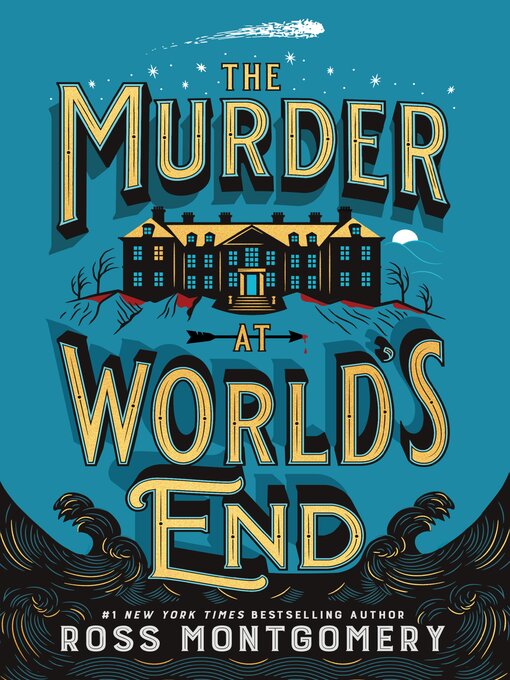 Title details for The Murder at World's End by Ross Montgomery - Wait list